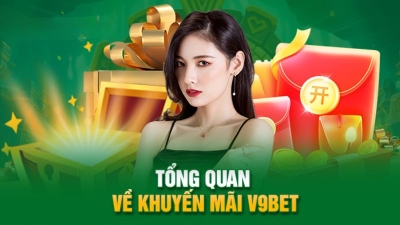 Khuyến mãi V9bet - Cơ hội vàng cho mọi bet thủ năm 2025